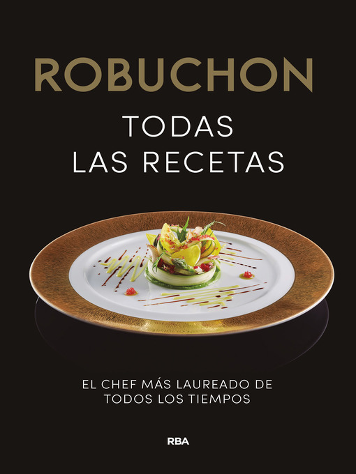 Title details for Robuchon. Todas las recetas by Joël Robuchon - Available